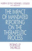 The Impact of Mandated Reporting on the Therapeutic Process