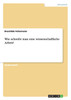 Wie schreibt man eine wissenschaftliche Arbeit?