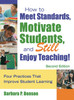 How to Meet Standards, Motivate Students, and Still Enjoy Teaching!