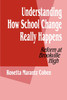 Understanding How School Change Really Happens