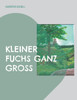 Kleiner Fuchs Ganz Groß