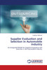 Supplier Evaluation and Selection in Automobile industry