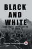 Black and White Land, Labor, and Politics in the South