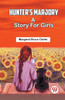 Hunter's Marjory A Story For Girls