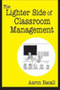 The Lighter Side of Classroom Management