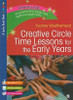 Creative Circle Time Lessons for the Early Years