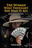 The Woman Who Thought She Had It All