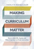 Making Curriculum Matter