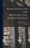 Reid's Essays on the Intellectual Powers of Man