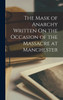 The Mask of Anarchy Written On the Occasion of the Massacre at Manchester