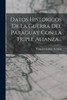 Datos Históricos De La Guerra Del Paraguay Con La Triple Alianza...