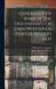 Genealogy Of Some Of The Descendants Of John Webster Of Ipswich, Mass. In 1635