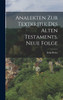 Analekten zur Textkritik des Alten Testaments. Neue Folge