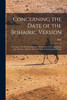 Concerning the Date of the Bohairic Version; Covering a Detailed Examination of the Text of the Apocalypse and a Review of Some of the Writings of the Egyptian Monks