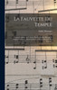 La fauvette du temple; opéra-comique en 3 actes. Paroles de Paul Burani et Eugène Humbert. Partition piano et chant réduite par l'auteur