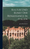 Kultur Und Kunst Der Renaissance In Italien