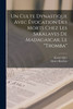 Un culte dynastique avec évocation des morts chez les Sakalaves de Madagascar, le "tromba"