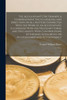 The Accountant's Dictionary; a Comprehensive Encyclopaedia and Direction on all Matters Connected With the Work of an Accountant, Illustrated With the Necessary Forms and Documents. With Contributions by Eminent Authorities on Accountancy and Accoun