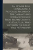 An Honor Roll Containing A Pictorial Record Of The Gallant And Courageous Men From Brown County, So. Dak., U.s.a., Who Served In The Great War, 1917-1918-1919