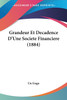 Grandeur Et Decadence D'Une Societe Financiere (1884)