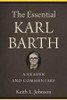 The Essential Karl Barth - A Reader and Commentary