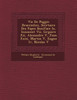 Vie De Poggio Bracciolini, Secr�taire Des Papes Boniface Ix, Innocent Vii, Gr�goire Xii, Alexandre V, Jean Xxiii, Martin V, Eug�ne Iv, Nicolas V
