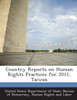 Country Reports on Human Rights Practices for 2011, Taiwan