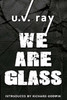 We Are Glass