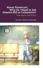 Nurse Florence®, Why Do I Need to Eat Vitamin B12 or Cobalamin?