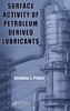 Surface Activity of Petroleum Derived Lubricants