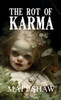 The Rot of Karma