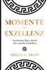 Momente der Exzellenz