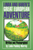 Linda and Karen's Great European Adventure