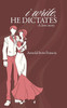 I Write, He Dictates-A Love Story