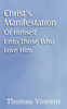 Christ's Manifestation of Himself Unto Those Who Love Him