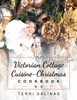 Victorian Cottage Cuisine-Christmas Cookbook
