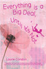 Everything is a Big Deal, Until It's Not