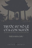 TRƯỚC SỰ NÔ LỆ CỦA CON NGƯỜI