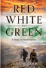 Red, White and Green