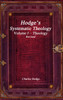 Hodge's Systematic Theology Volume I - Theology Revised