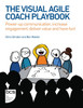 The Visual Agile Coach Playbook