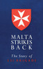 MALTA STRIKES BACK