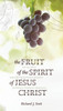 The Fruit of the Spirit of Jesus Christ