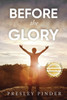 Before the Glory