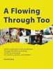 A FLOWING THROUGH TOO