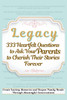Legacy 333 Heartfelt Questions to Ask Your Parents to Cherish Their Stories Forever