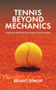 Tennis Beyond Mechanics