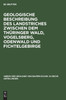 Geologische Beschreibung des Landstriches zwischen dem Thüringer Wald, Vogelsberg, Odenwald und Fichtelgebirge