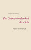 Die Unbezwingbarkeit der Liebe