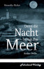 Denn die Nacht bringt das Meer
